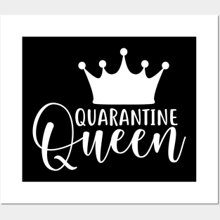 Quarantine queen Posters and Art